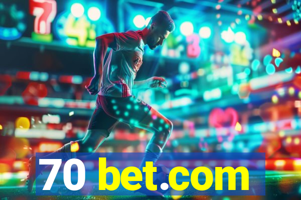 70 bet.com